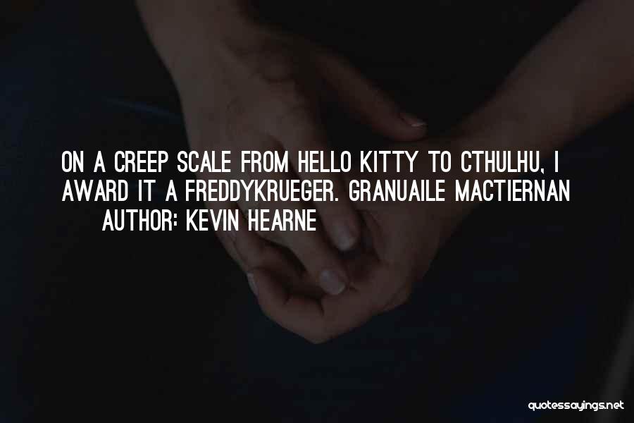 Hello Kitty Quotes By Kevin Hearne