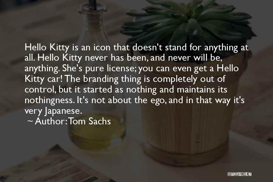 Hello Kitty Quotes By Tom Sachs