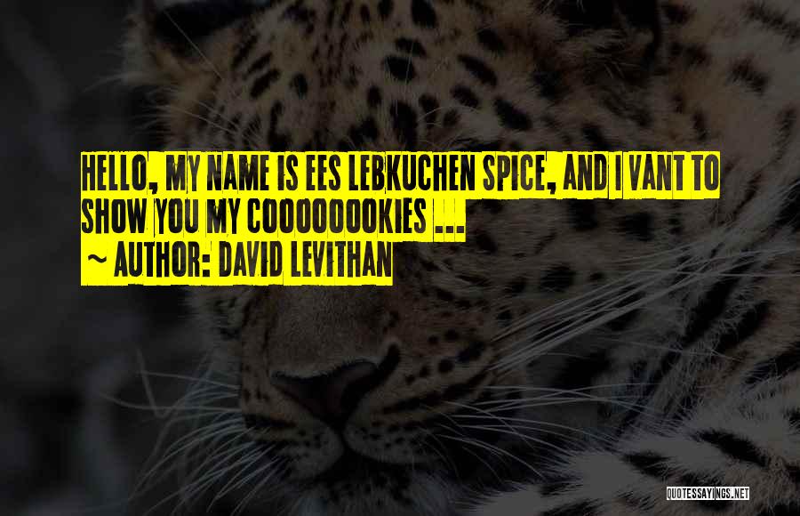 Hello My Name Is Quotes By David Levithan