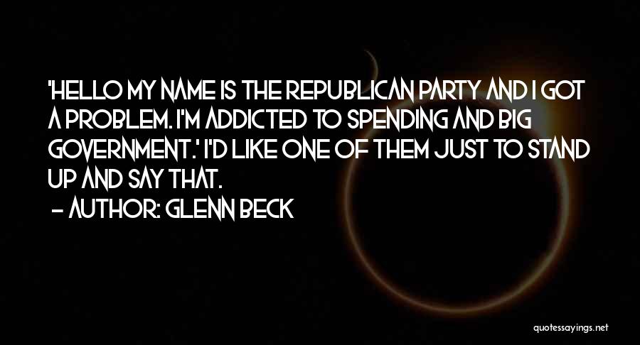 Hello My Name Is Quotes By Glenn Beck