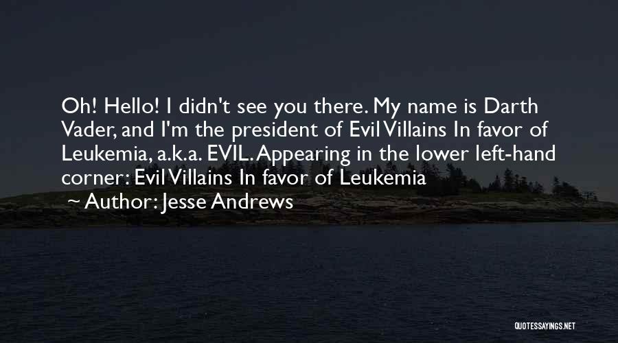Hello My Name Is Quotes By Jesse Andrews