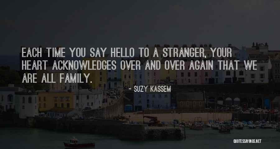 Hello Stranger Quotes By Suzy Kassem Hello Stranger Quotes By Suzy Kassem