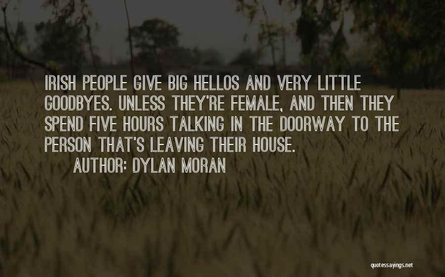 Hellos And Goodbyes Quotes By Dylan Moran