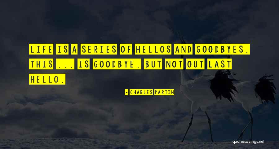 Hellos Quotes By Charles Martin Hellos Quotes By Charles Martin
