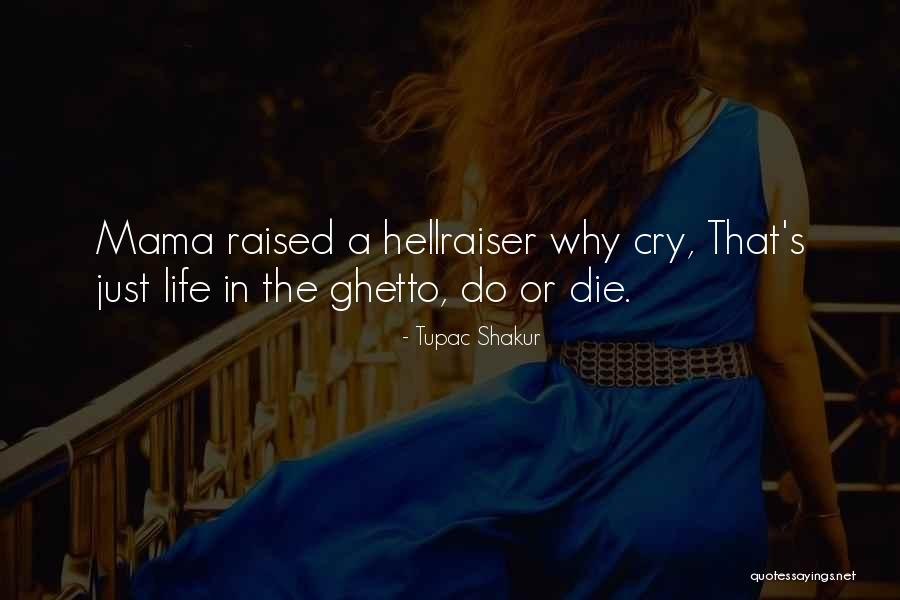 Hellraiser Quotes By Tupac Shakur Hellraiser Quotes By Tupac Shakur