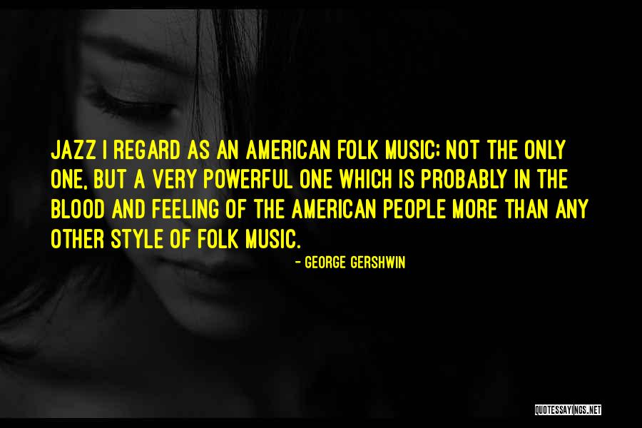 Hellriegel Slocum Quotes By George Gershwin Hellriegel Slocum Quotes By George Gershwin