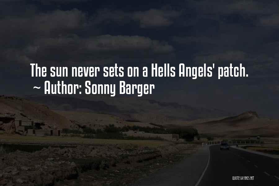 Hells Angels Sonny Barger Quotes By Sonny Barger