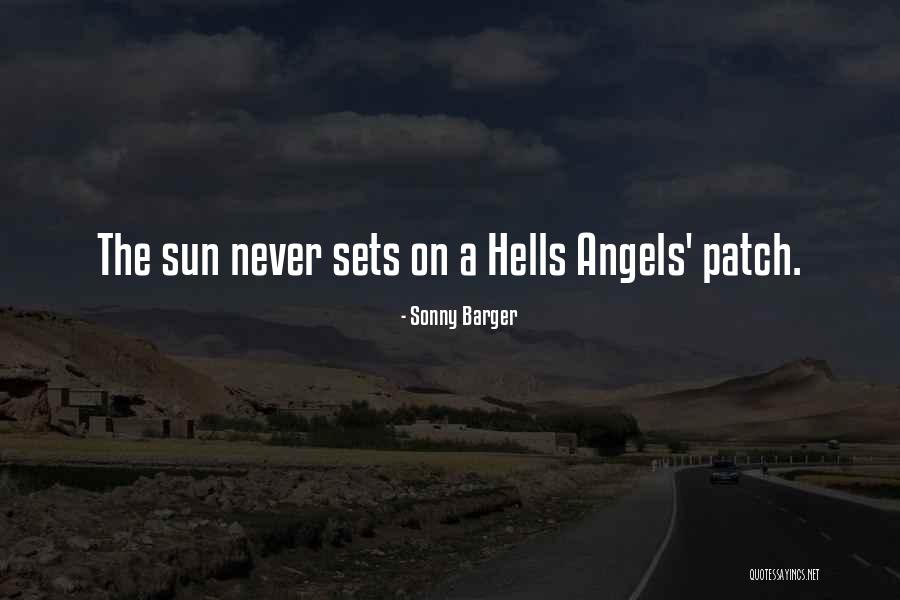 Hells Angels Sonny Barger Quotes By Sonny Barger