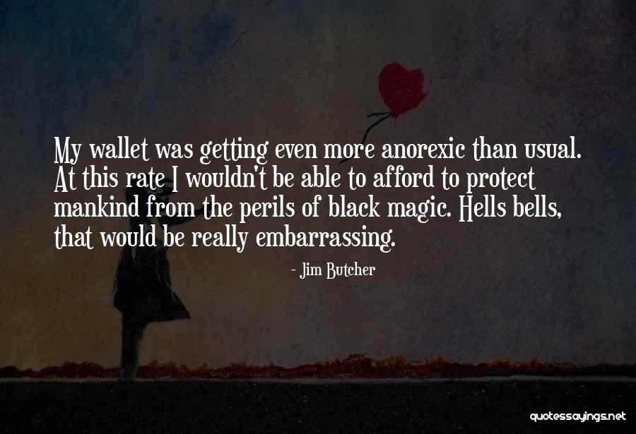 Hells Bells Quotes By Jim Butcher Hells Bells Quotes By Jim Butcher