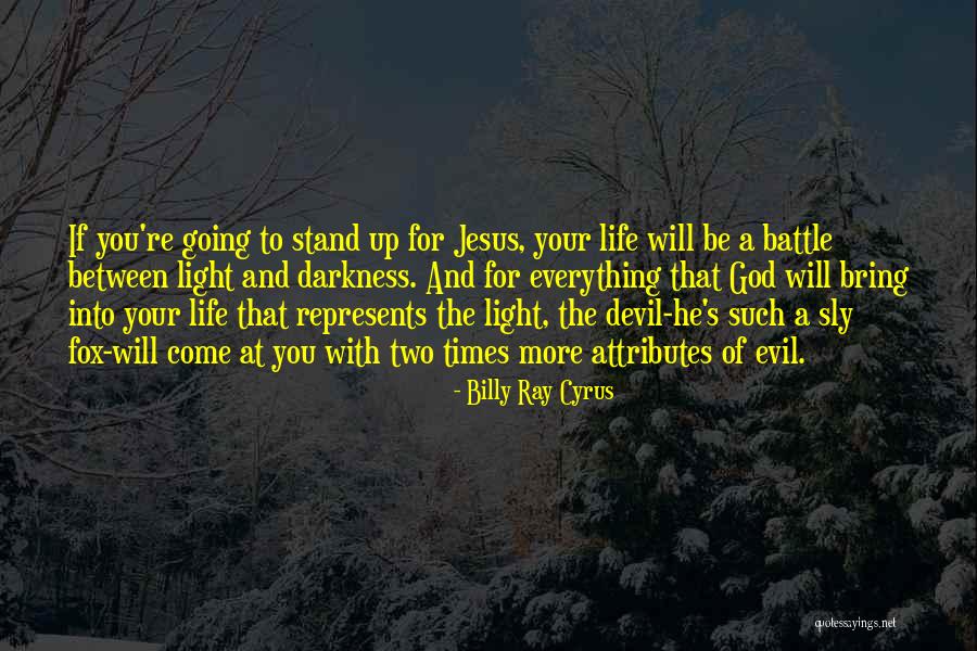 Hellwarders Quotes By Billy Ray Cyrus