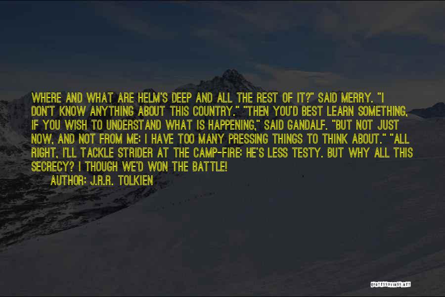 Helm Deep Quotes By J.R.R. Tolkien