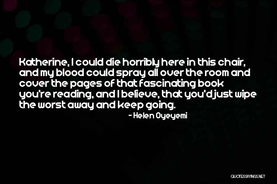 Helmed Horrors Quotes By Helen Oyeyemi Helmed Horrors Quotes By Helen Oyeyemi