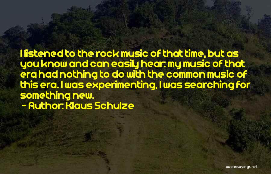 Helmes Quotes By Klaus Schulze