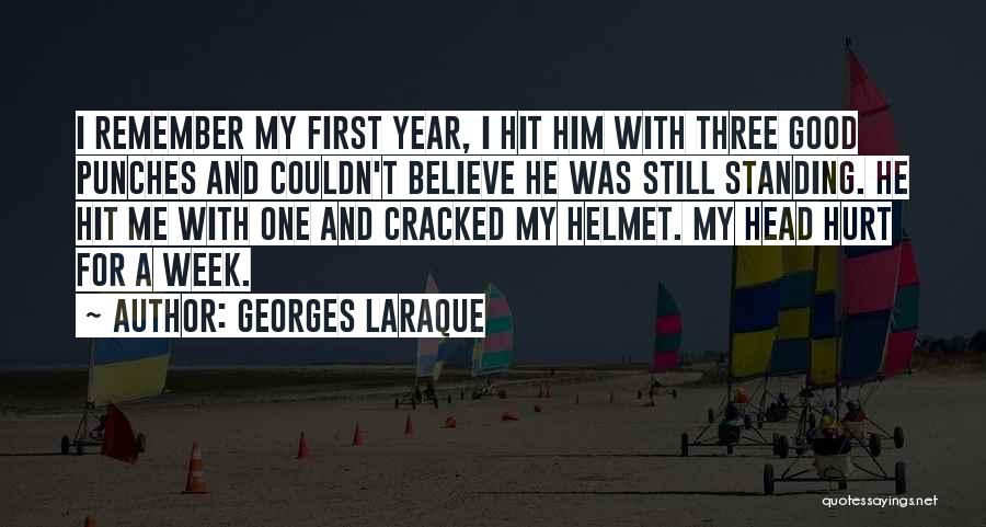 Helmet Quotes By Georges Laraque