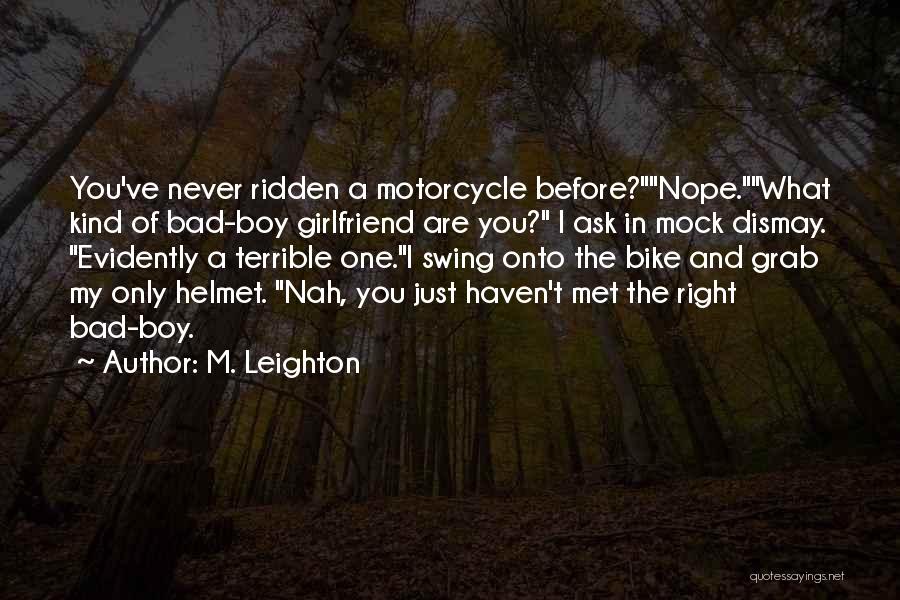 Helmet Quotes By M. Leighton
