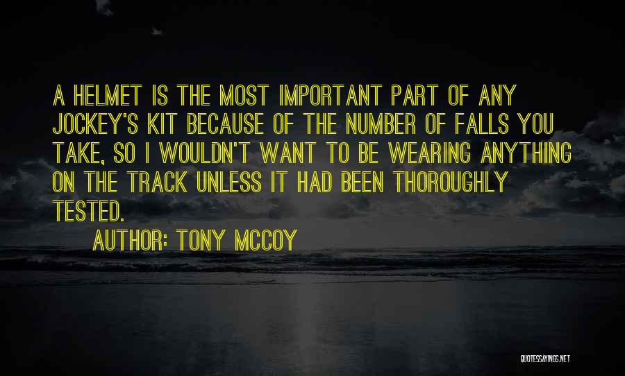Helmet Quotes By Tony McCoy