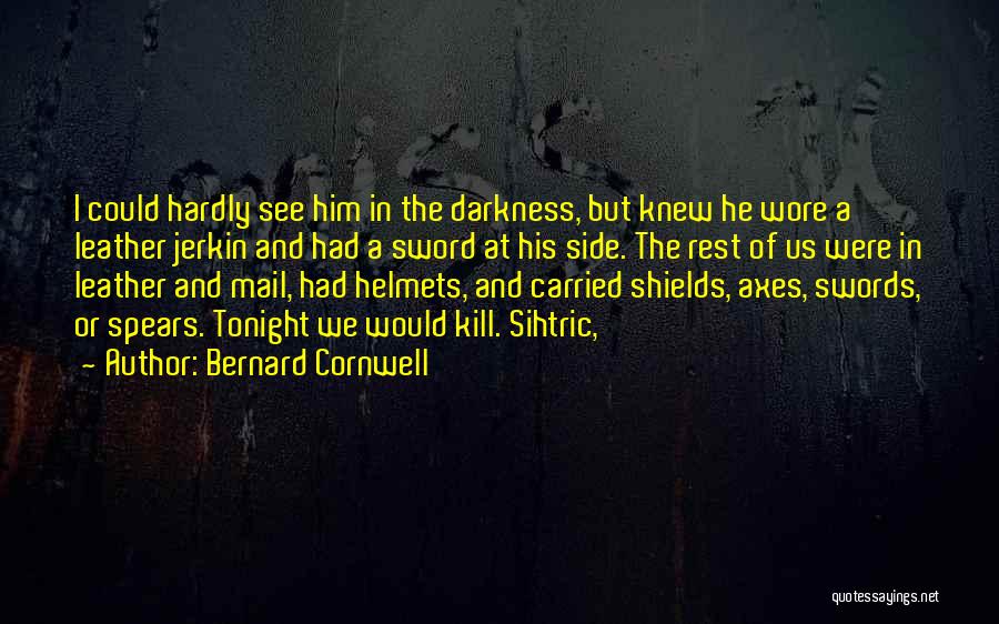 Helmets Quotes By Bernard Cornwell