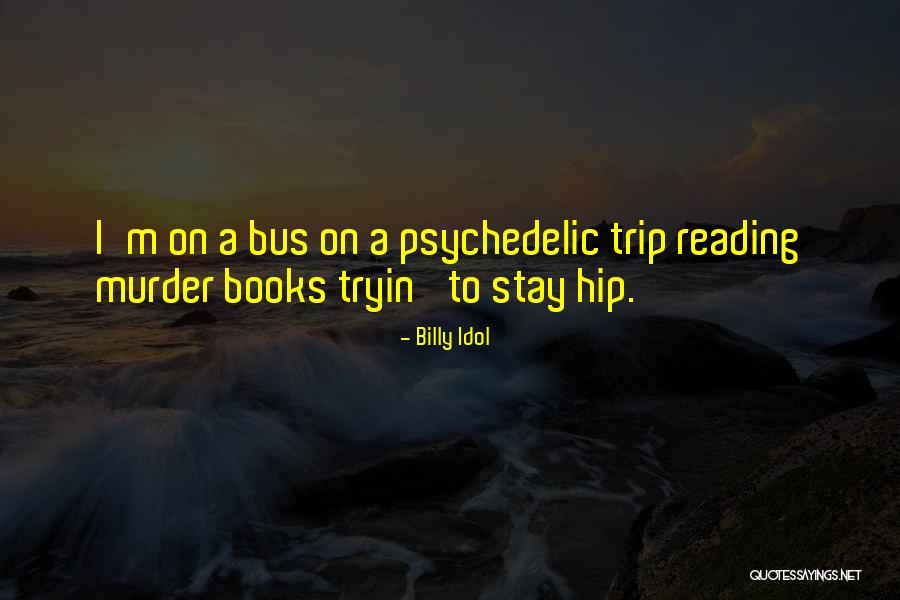 Helmich Luxury Quotes By Billy Idol Helmich Luxury Quotes By Billy Idol