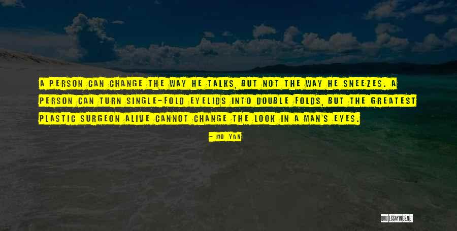 Helmkamp Ellis Quotes By Mo Yan Helmkamp Ellis Quotes By Mo Yan