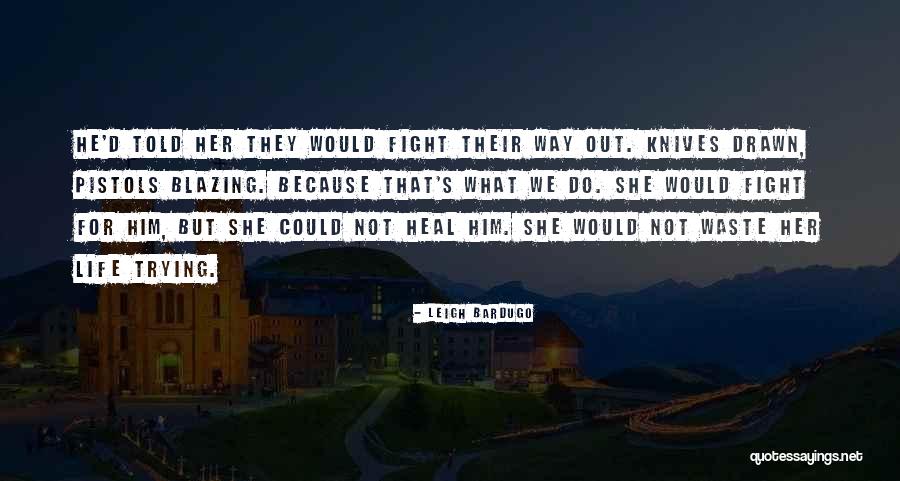 Helmlinger Quotes By Leigh Bardugo Helmlinger Quotes By Leigh Bardugo