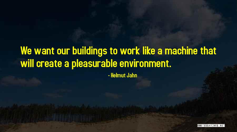 Helmut Jahn Quotes 628749 Helmut Jahn Quotes 628749