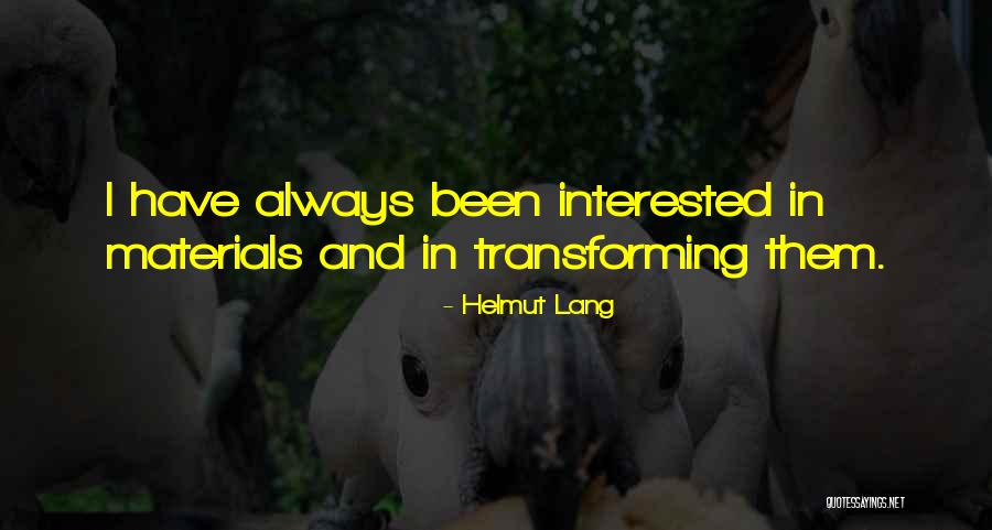 Helmut Lang Quotes 1399698 Helmut Lang Quotes 1399698