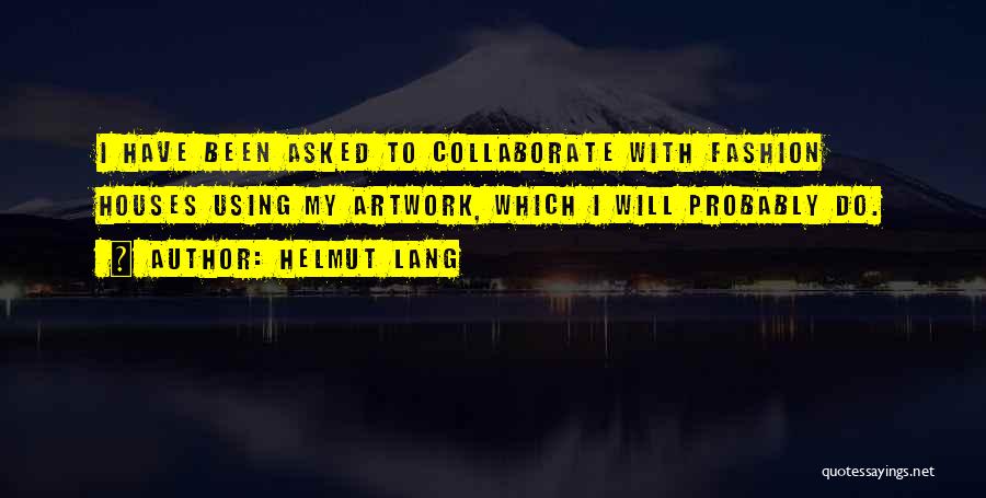 Helmut Lang Quotes 1719932