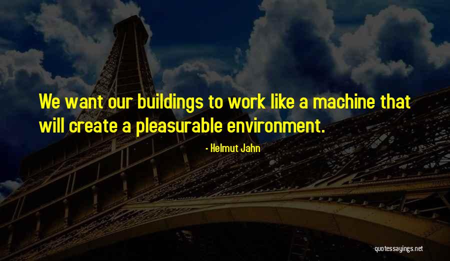 Helmut Quotes By Helmut Jahn Helmut Quotes By Helmut Jahn