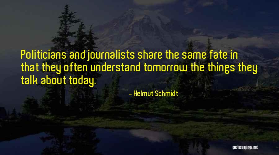 Helmut Quotes By Helmut Schmidt Helmut Quotes By Helmut Schmidt