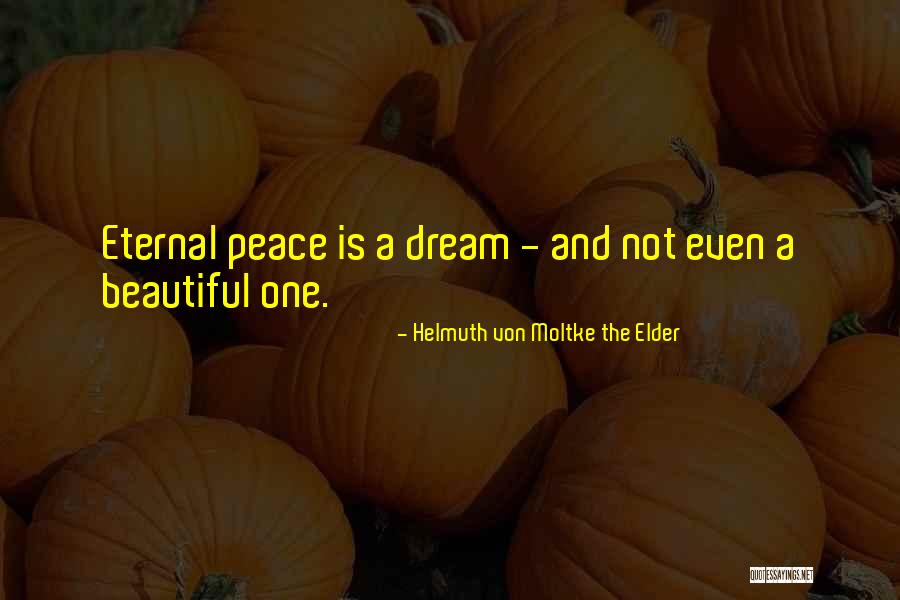 Helmuth Von Moltke The Elder Quotes 914259 Helmuth Von Moltke The Elder Quotes 914259