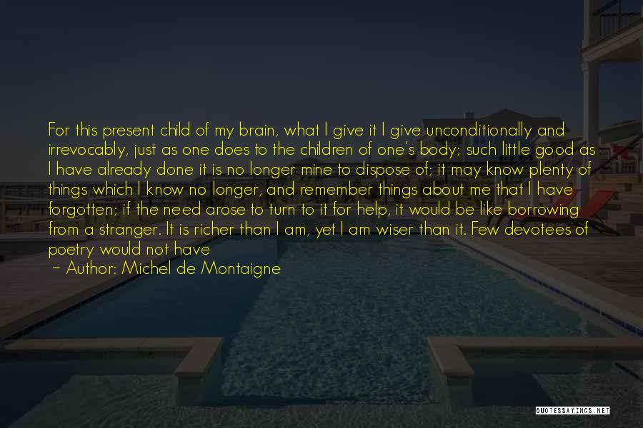 Help A Child In Need Quotes By Michel De Montaigne