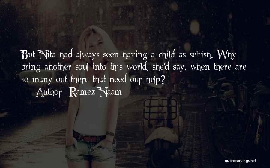Help A Child In Need Quotes By Ramez Naam