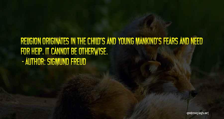 Help A Child In Need Quotes By Sigmund Freud