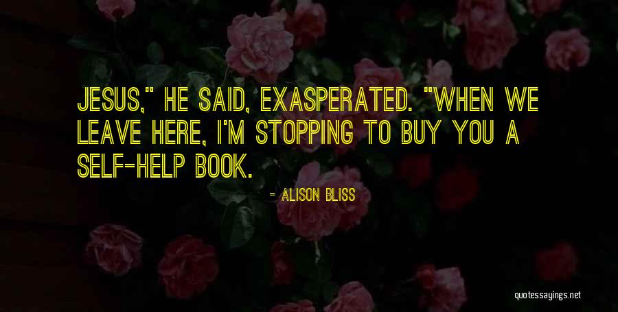 Help Book Quotes By Alison Bliss Help Book Quotes By Alison Bliss