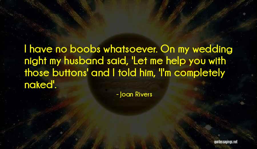 Help Buttons Quotes By Joan Rivers Help Buttons Quotes By Joan Rivers