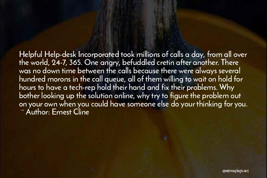 Help Desk Quotes By Ernest Cline
