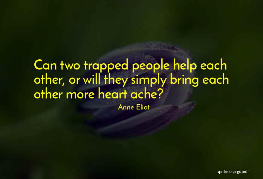 Help Each Other Quotes By Anne Eliot Help Each Other Quotes By Anne Eliot