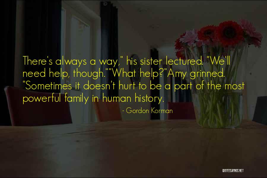 Help Family In Need Quotes By Gordon Korman Help Family In Need Quotes By Gordon Korman