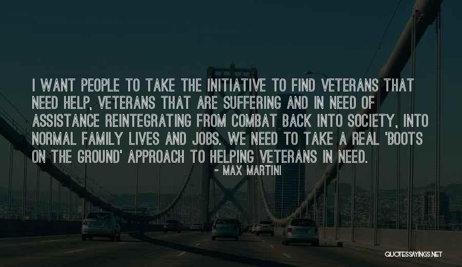 Help Family In Need Quotes By Max Martini Help Family In Need Quotes By Max Martini