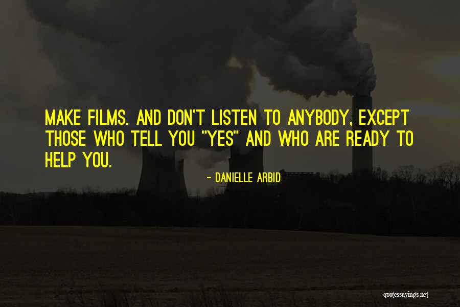 Help Film Quotes By Danielle Arbid Help Film Quotes By Danielle Arbid
