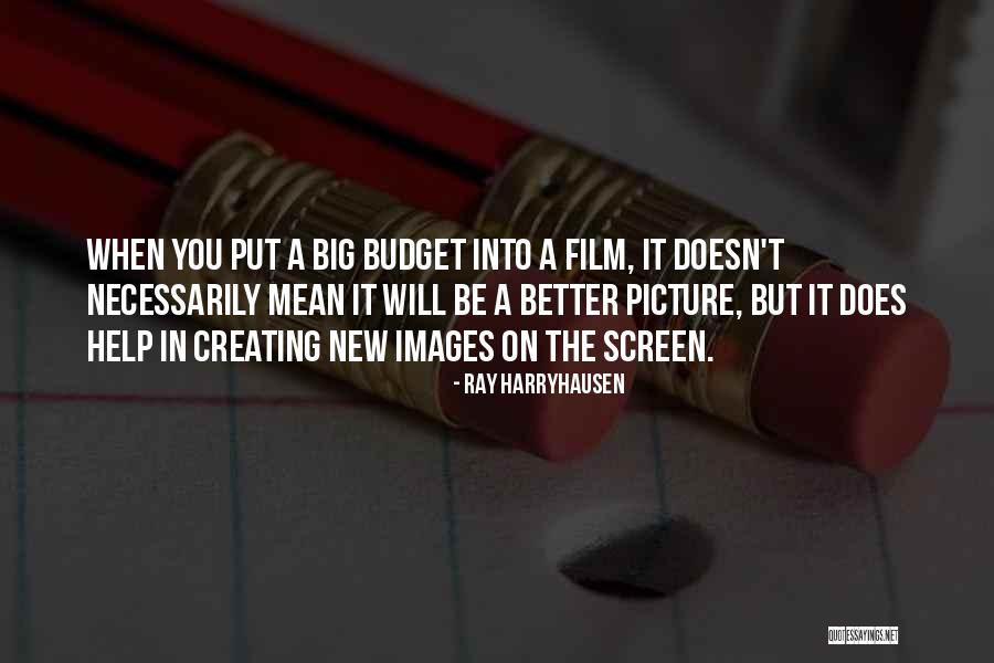 Help Film Quotes By Ray Harryhausen Help Film Quotes By Ray Harryhausen