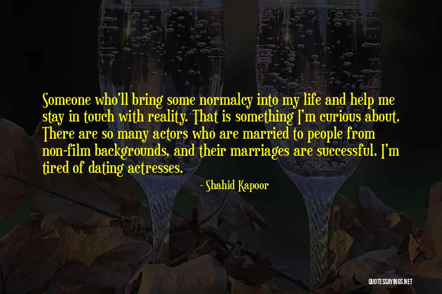 Help Film Quotes By Shahid Kapoor Help Film Quotes By Shahid Kapoor