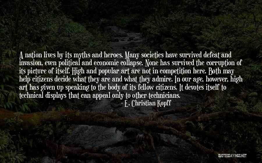 Help For Heroes Quotes By E. Christian Kopff Help For Heroes Quotes By E. Christian Kopff
