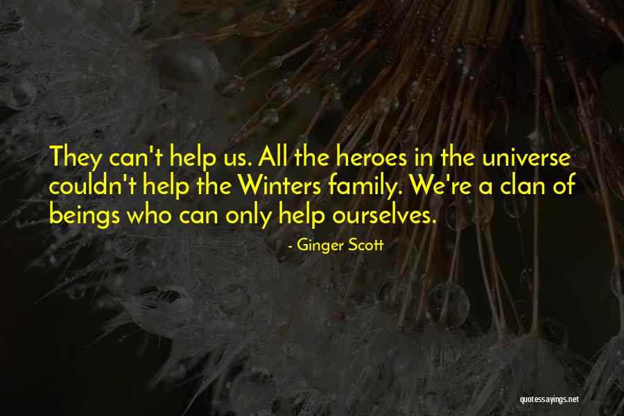 Help For Heroes Quotes By Ginger Scott Help For Heroes Quotes By Ginger Scott