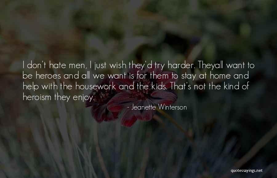 Help For Heroes Quotes By Jeanette Winterson Help For Heroes Quotes By Jeanette Winterson