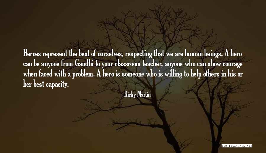 Help For Heroes Quotes By Ricky Martin Help For Heroes Quotes By Ricky Martin