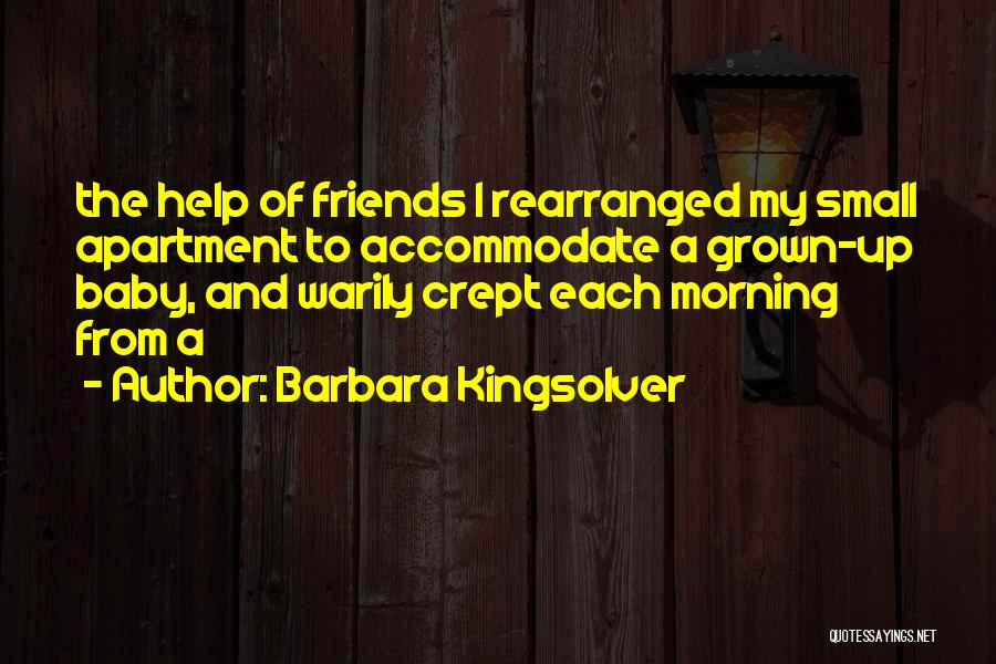 Help Friends Quotes By Barbara Kingsolver