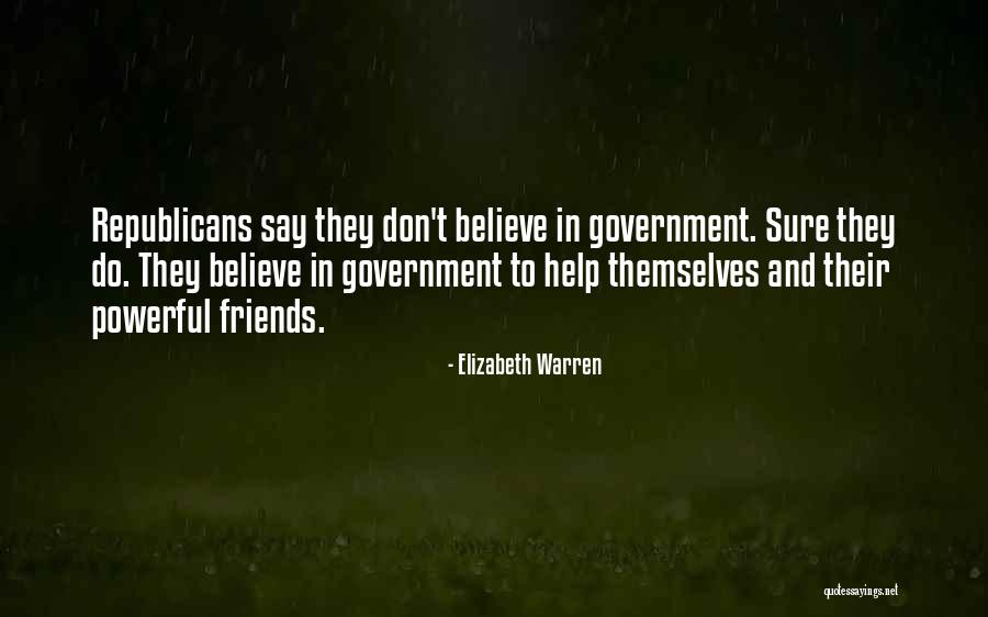 Help Friends Quotes By Elizabeth Warren