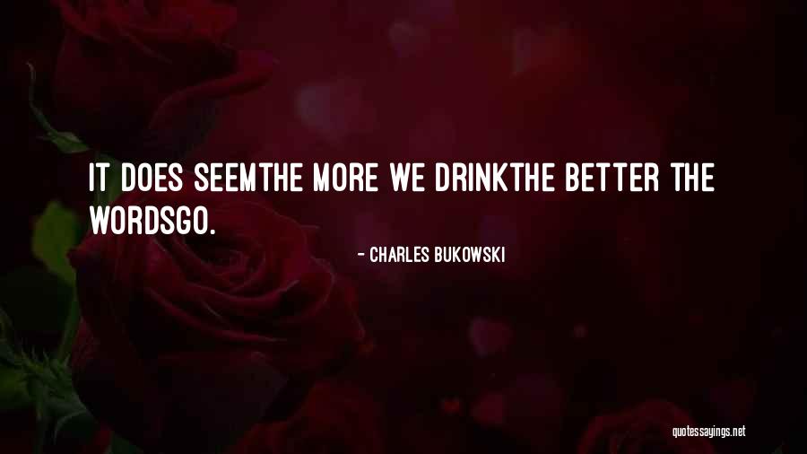 Help Friendship Quotes By Charles Bukowski Help Friendship Quotes By Charles Bukowski