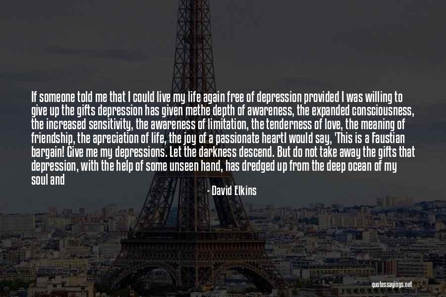 Help Friendship Quotes By David Elkins Help Friendship Quotes By David Elkins